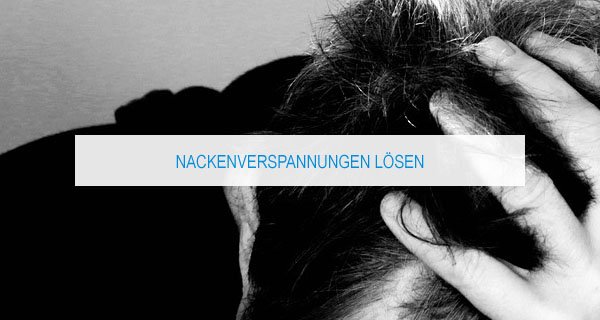 Nackenverspannungen lösen