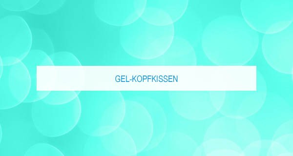 Gel-Nackenkissen mit Technogel: Tipps und Empfehlungen